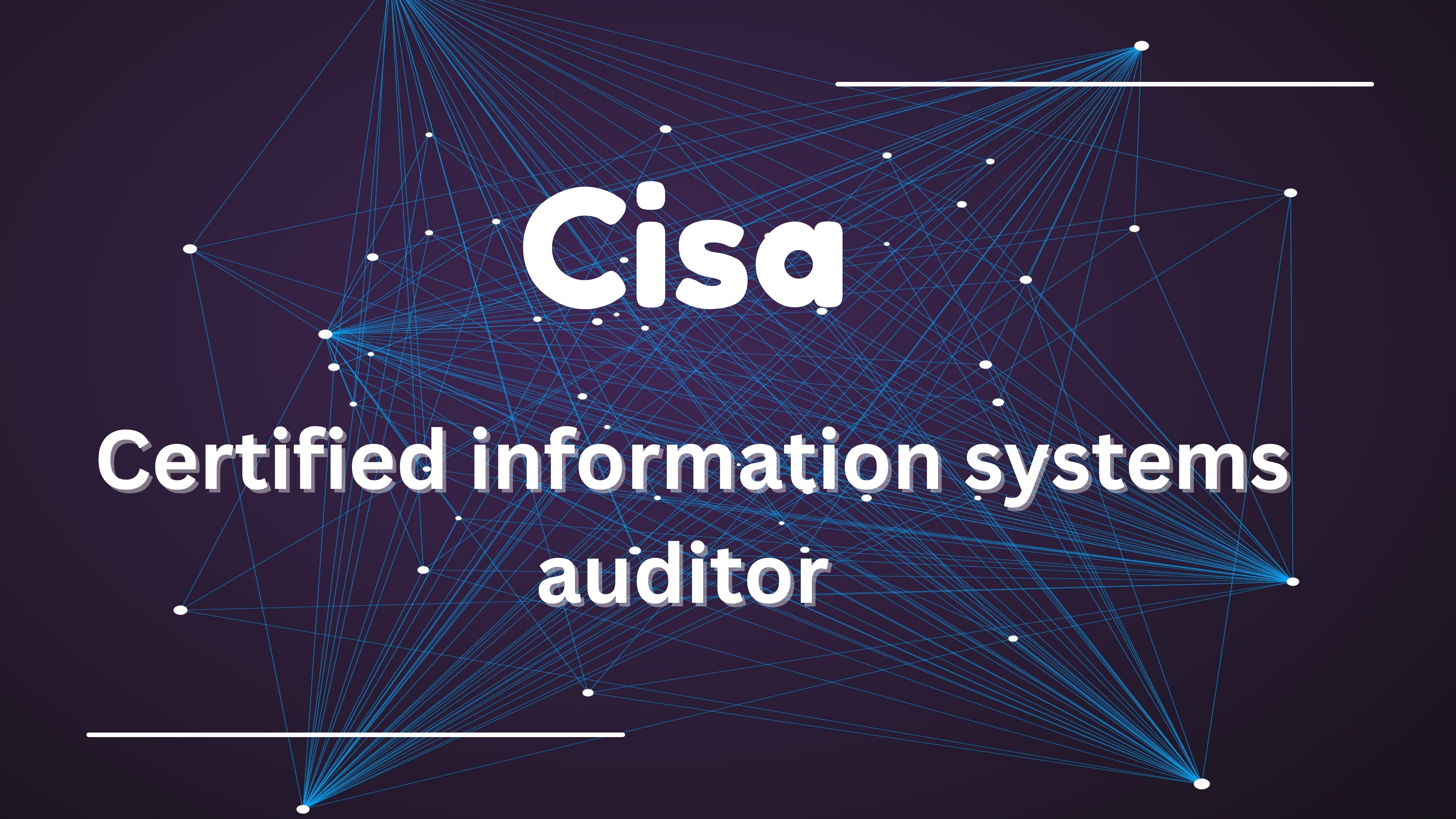 Certified Information Systems Auditor (CISA) Certification